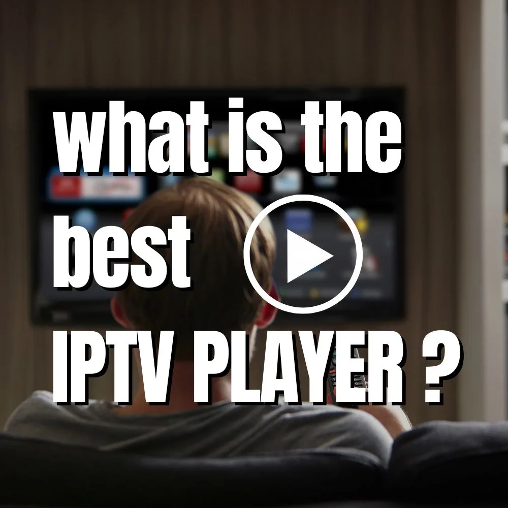 How to Choose the Best IPTV Player in 2025 16 what is the best iptv player